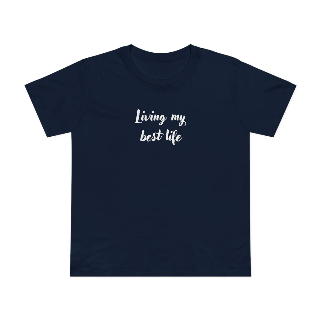 T-shirt - Living My Best Life - Front design only - Ladies