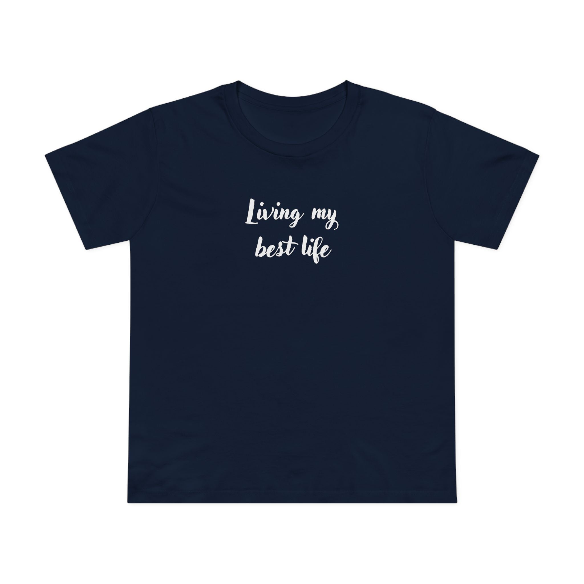 T-shirt - Living My Best Life - Front design only - Ladies
