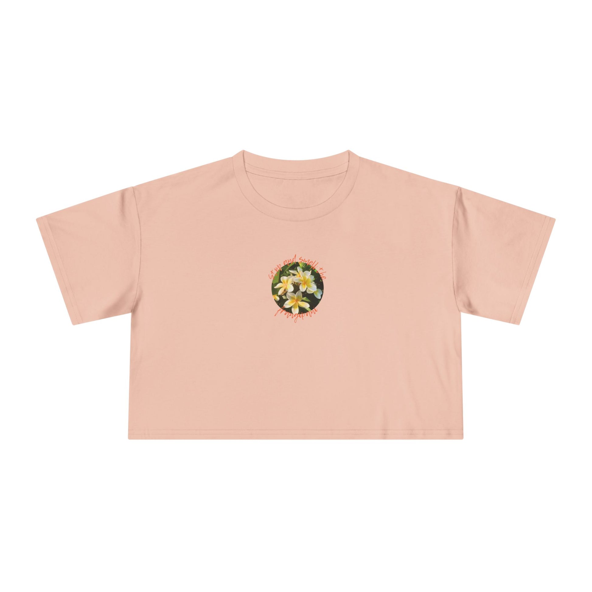 Crop Tee - Stop and smell the frangipani - Ladies - Front design only