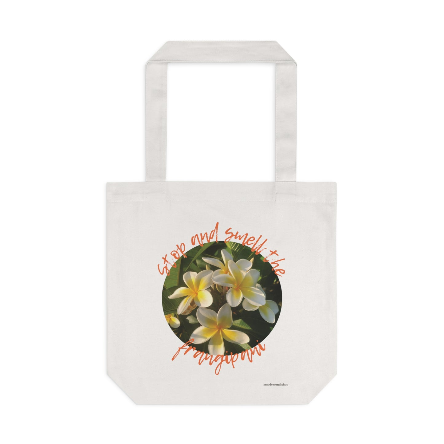 Cotton Tote Bag - Stop and smell the frangipani