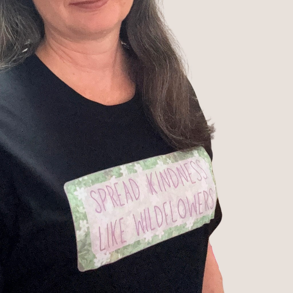 T-shirt Organic - Spread Kindness Like Wildflowers - Front design only