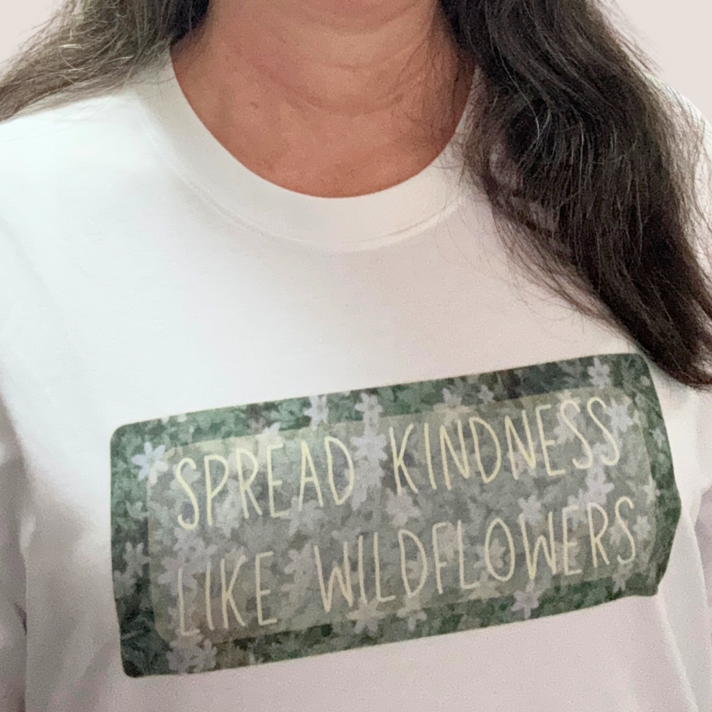 T-shirt Organic - Spread Kindness Like Wildflowers - Front design only
