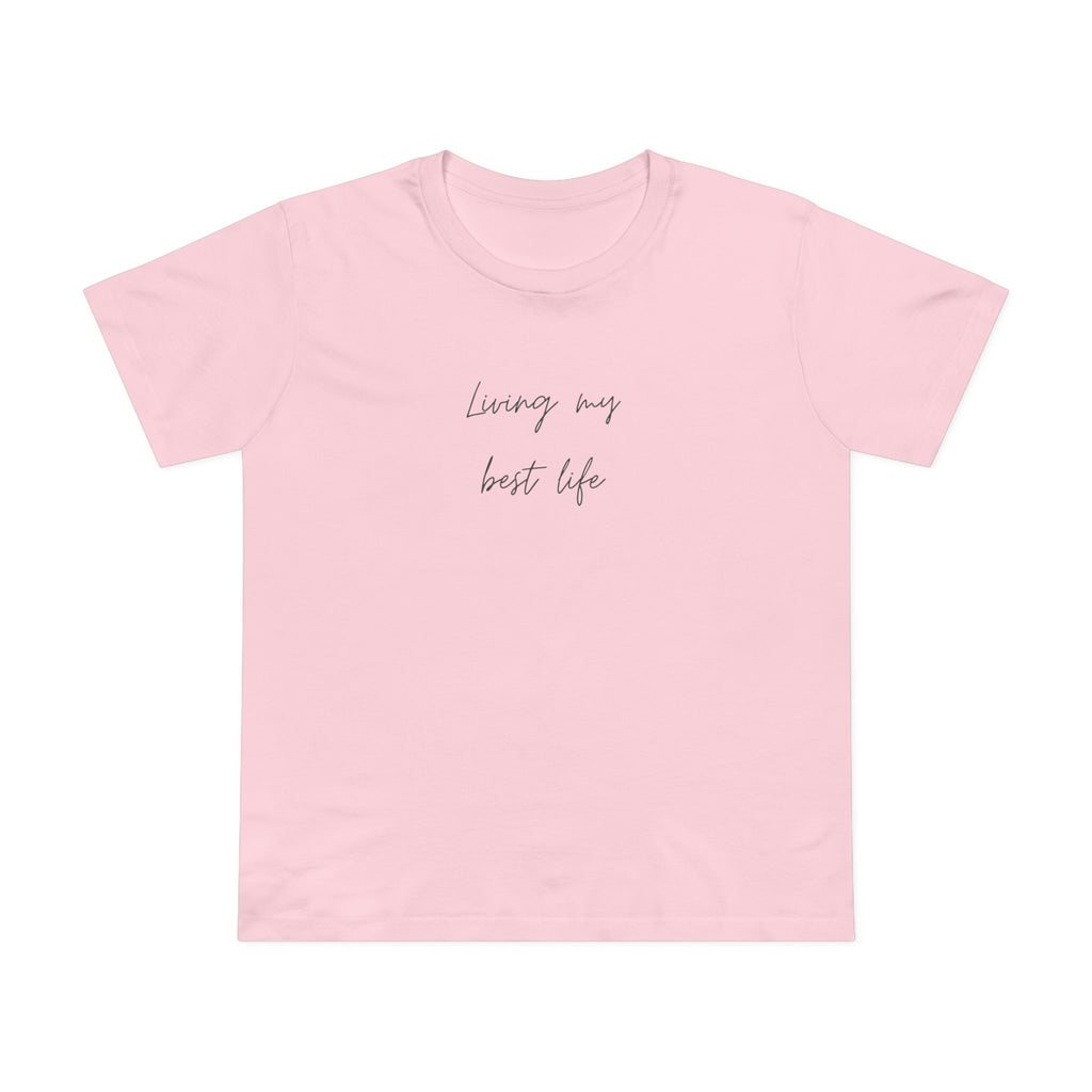T-shirt - Living My Best Life - Front design only - Ladies